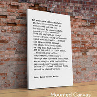 Henry David Thoreau Quote,   But men labor under a mistake. The better part of the man...  Typography Art Print - Walden - Economy - 1854