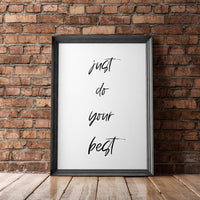 Just Do Your Best Typography Print,  Inspirational Print - Encouragement Print - Affirmation Print - Home Wall Decor - Minimalist Decor