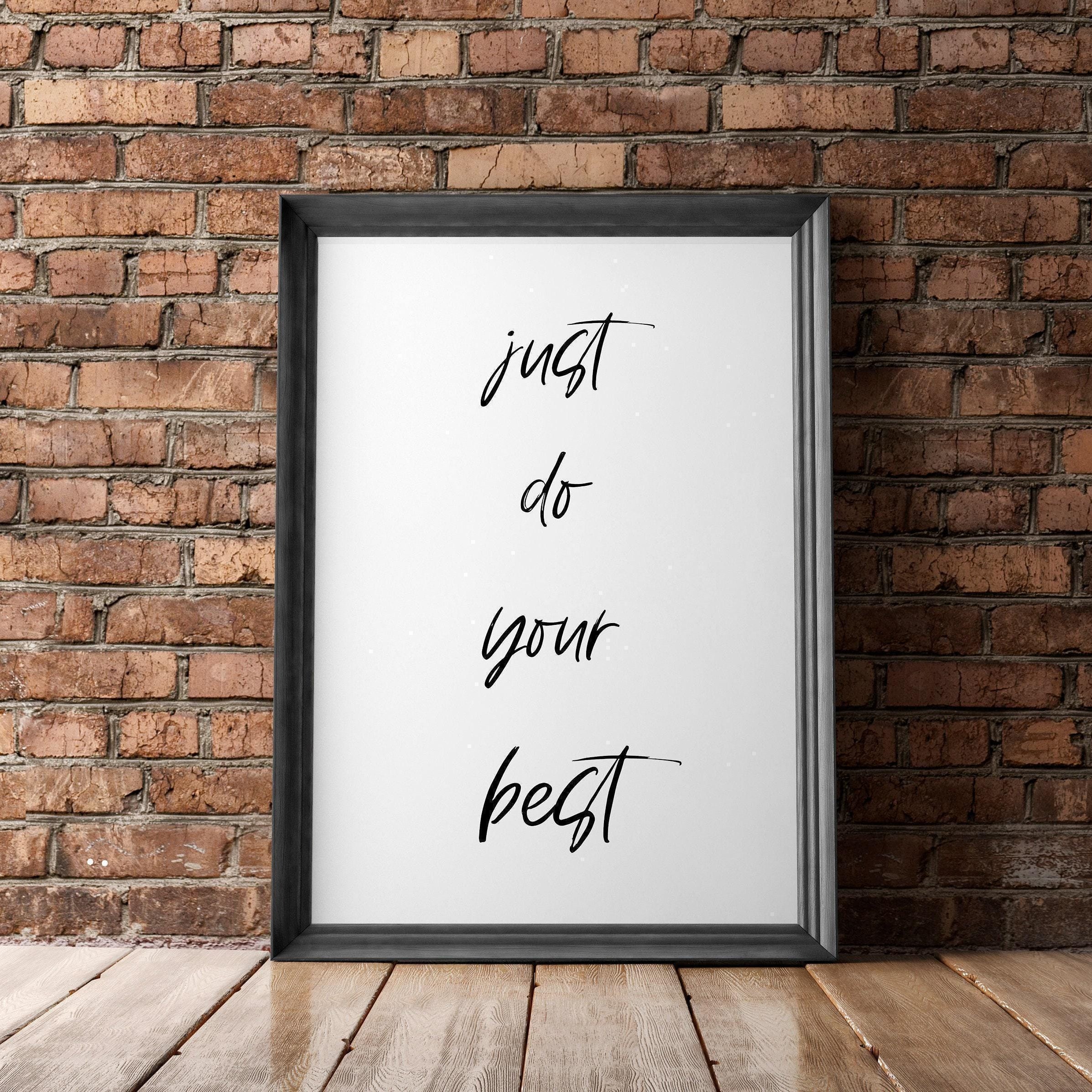Just Do Your Best Typography Print,  Inspirational Print - Encouragement Print - Affirmation Print - Home Wall Decor - Minimalist Decor