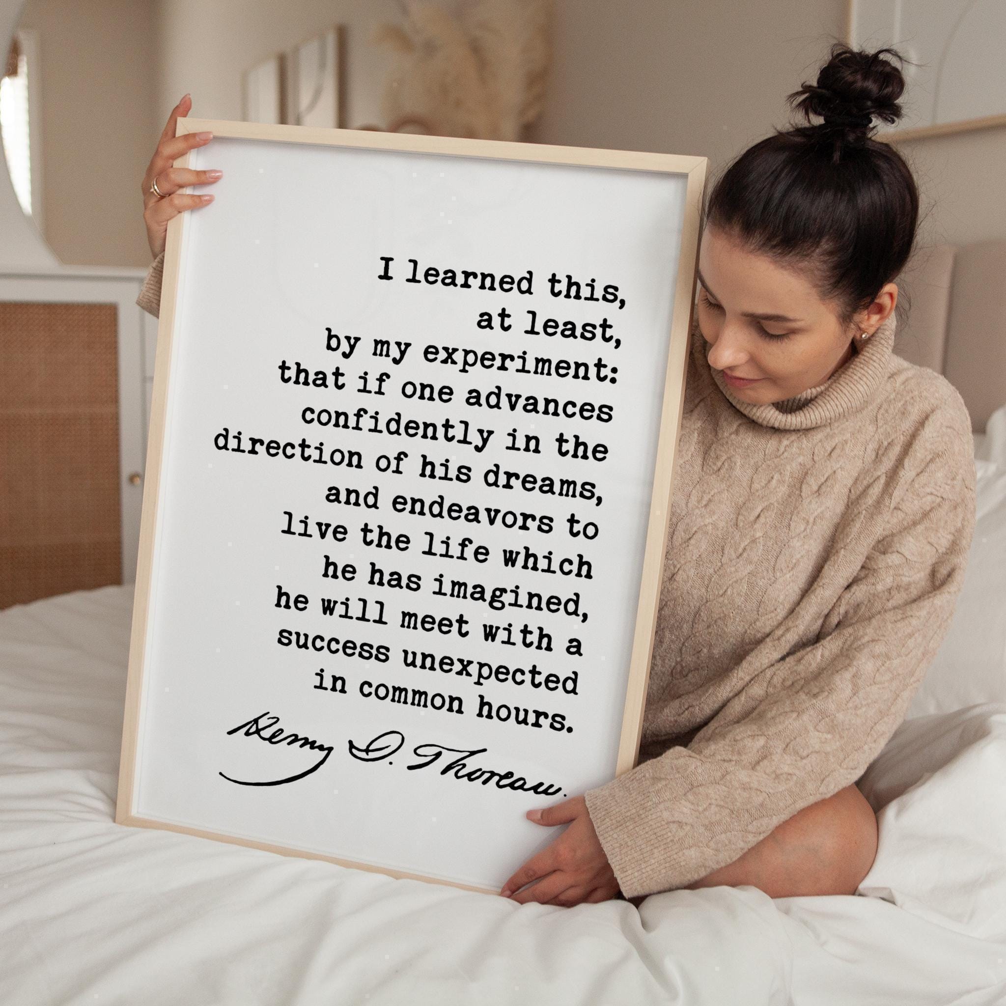 Henry David Thoreau Quote, I learned this, at least, by my experiment ... confidently in the direction of his dreams... Typography Art Print