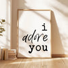 I Adore You Typography Print • Gift Idea • Wedding • Anniversary • Engagements • Love • Romance • Bedroom Wall Art