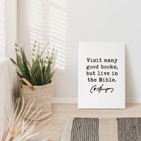Visit many good books, but live in the Bible. Charles Spurgeon Quote • Canvas Art Print • Christian • Religion • Spiritual • Faith