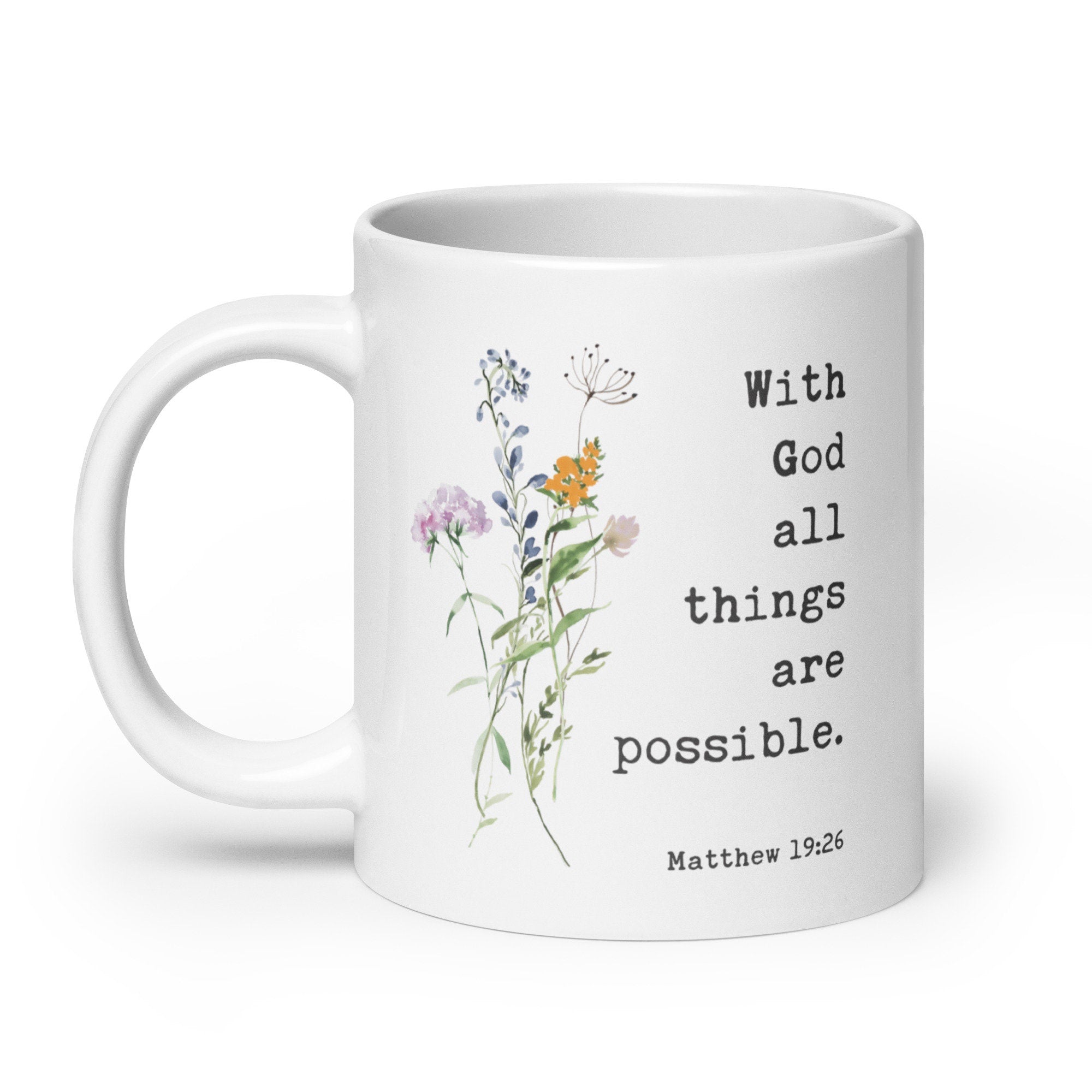 With God All Things Are Possible Matthew 19:26 Coffee Tea Mug with Wildflowers, Scripture, Bible Verse