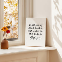 Visit many good books, but live in the Bible. Charles Spurgeon Quote,  Canvas Art Print,  Christian,  Religion,  Spiritual,  Faith