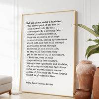 Henry David Thoreau Quote -  But men labor under a mistake. The better part of the man...  Typography Art Print - Walden - Economy - 1854