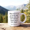 The world is a book, and those who do not travel read only a page. Saint Augustine Quote - Typography Coffee Tea Mug