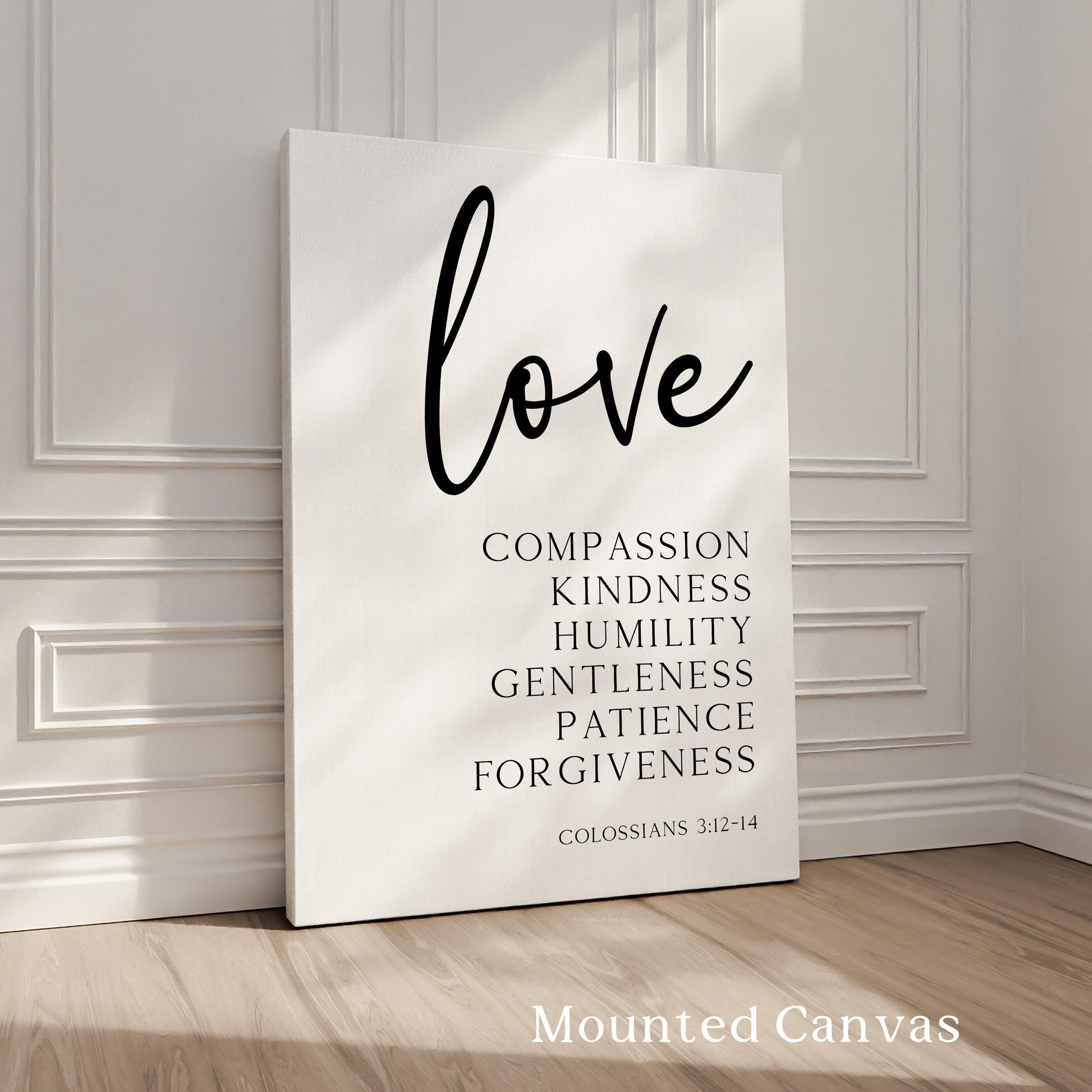 Love, Compassion, Kindness, Humility, Gentleness, Patience, Forgiveness,  Colossians 3:12•14,  Typography Art Print,  Weddings,  Baptisms