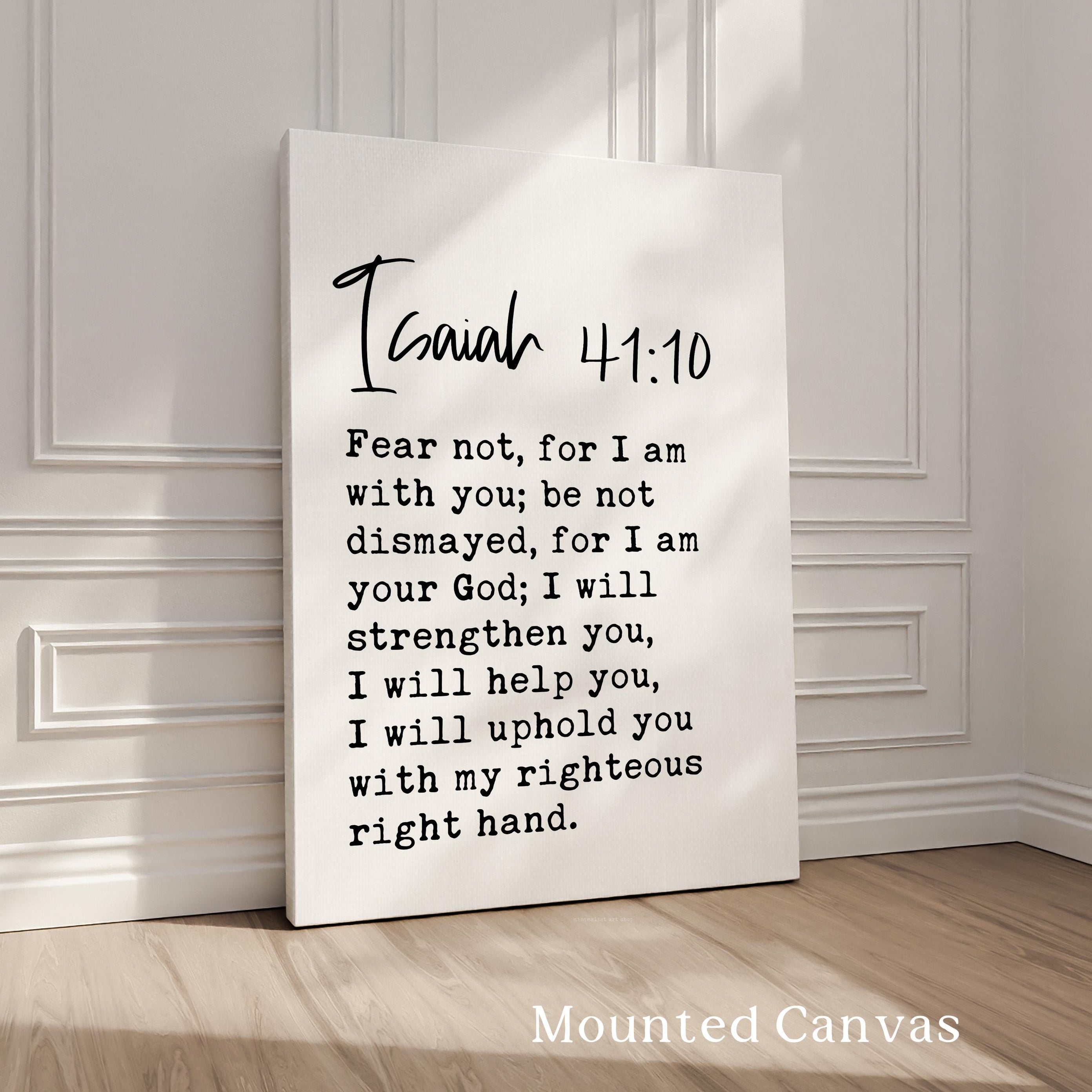 Fear not, for I am with you - Isaiah 41:10 Verse - Typography Art Print