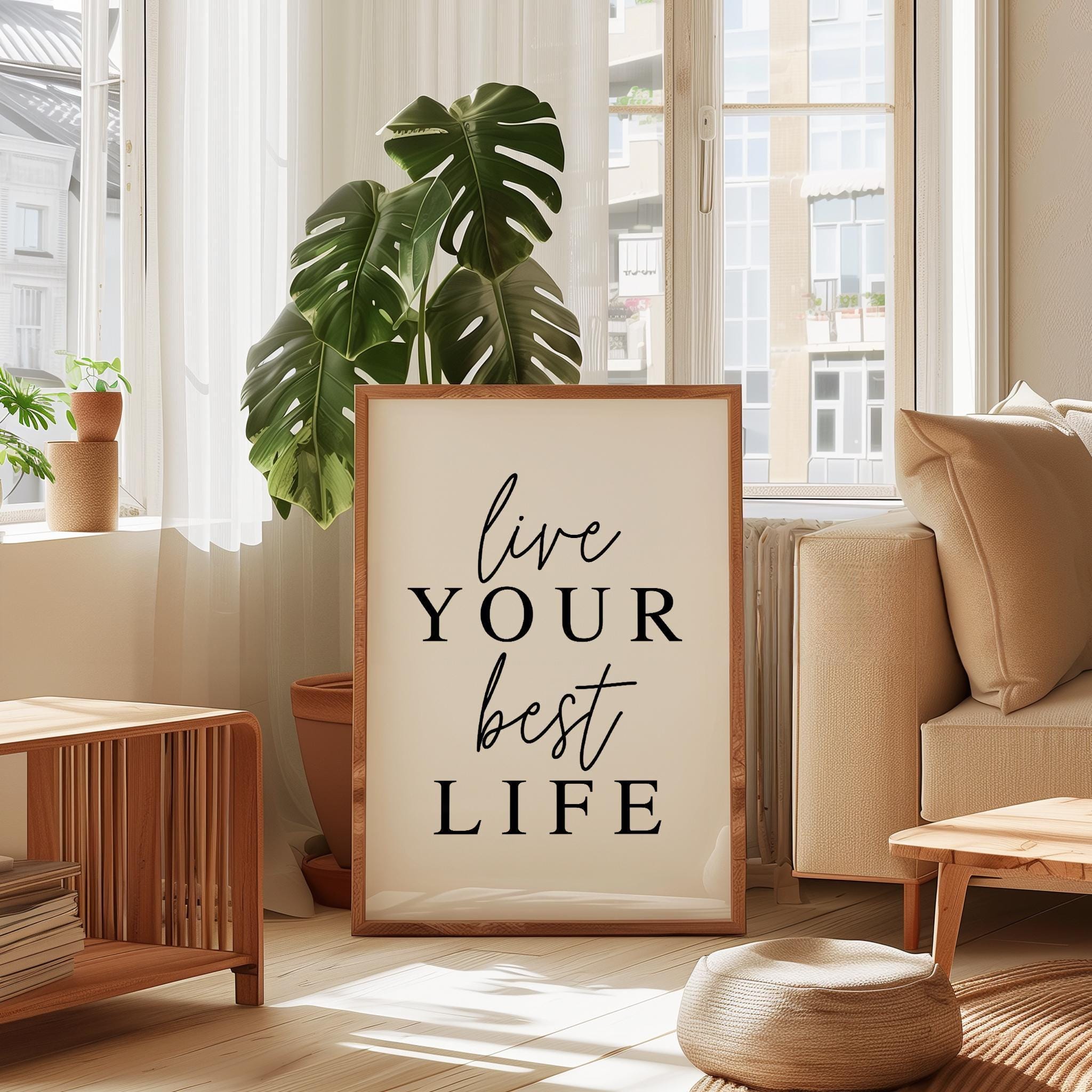Live Your Best Life Typography Art Print, Inspiration, Gift For Friend, Encouragement, Affirmation