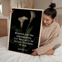Blessed are the peacemakers, for they will be called children of God. Matthew 5:9  Typography Art Print featuring Calla Lilies by Lambdin