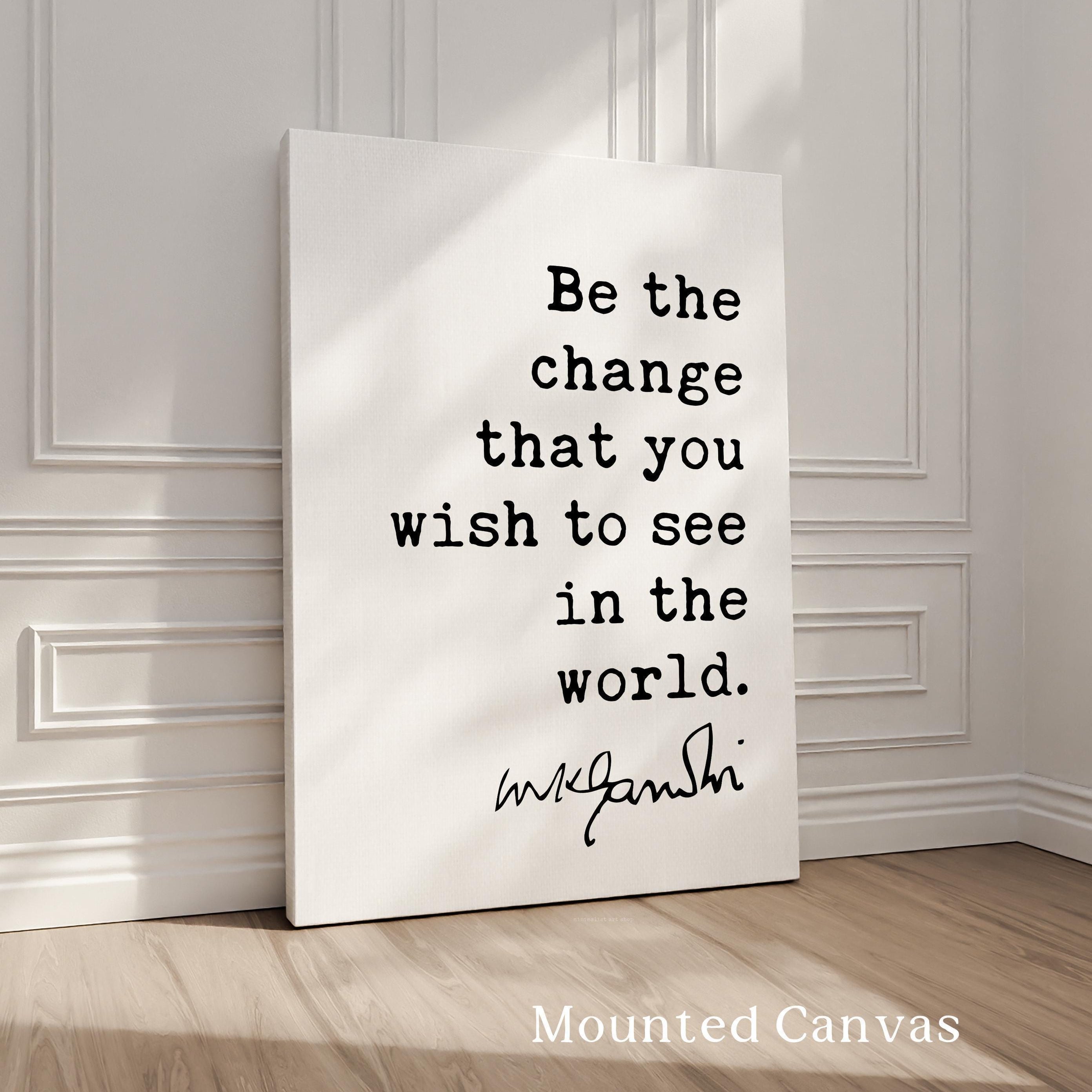 Be The Change Wall Art, Gandhi Quote Print, Inspirational Typography