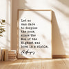Charles Spurgeon Quote,  Let no man dare to despise the poor, since the Son of the Highest was born in a stable. Typography Art Print