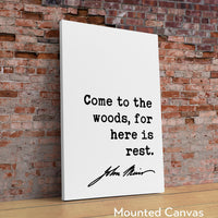 John Muir Quote - Come to the woods, for here is rest. Typography Art Print - Nature Lover - Environment - Outdoors - Hiking