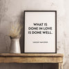What is Done in Love is Done Well,  Vincent Van Gogh Typography Print - Home Wall Decor - Minimalist Decor - Wall Quotes Art - Wedding Gift