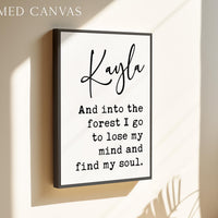And Into The Forest I Go,  John Muir Quote,  Personalized Typography Art Print