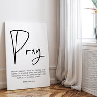 Ephesians 6:18 Praying always with all prayer & supplication in the Spirit,  Pray - Low Profile Mounted Canvas Typography Art Print