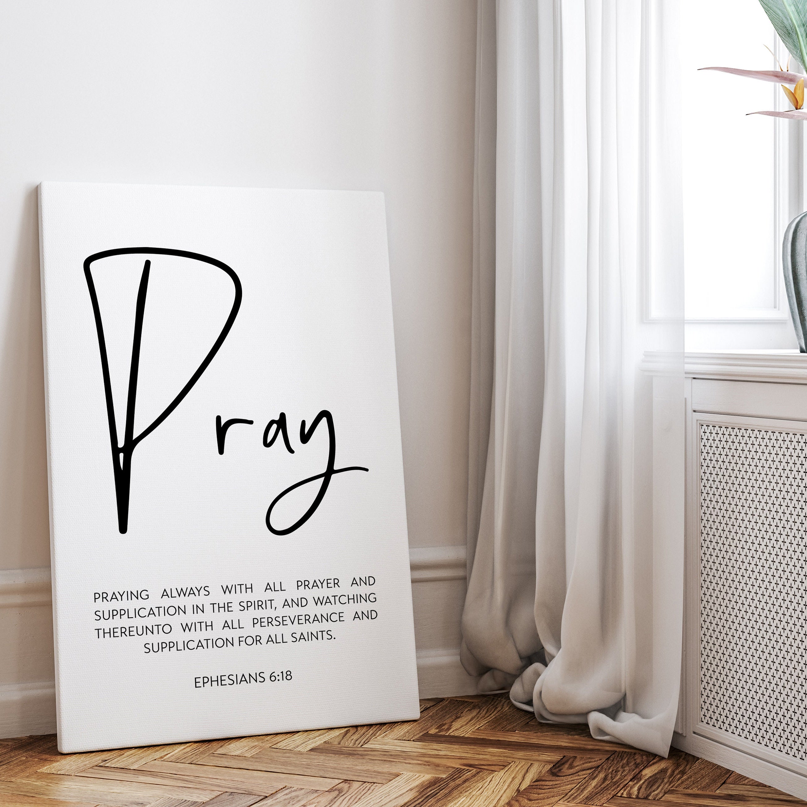 Ephesians 6:18 Praying always with all prayer & supplication in the Spirit,  Pray - Low Profile Mounted Canvas Typography Art Print
