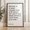 The key is to keep company only with people who uplift you, whose presence calls forth your best.,  Epictetus Quote,  Typography Art Print