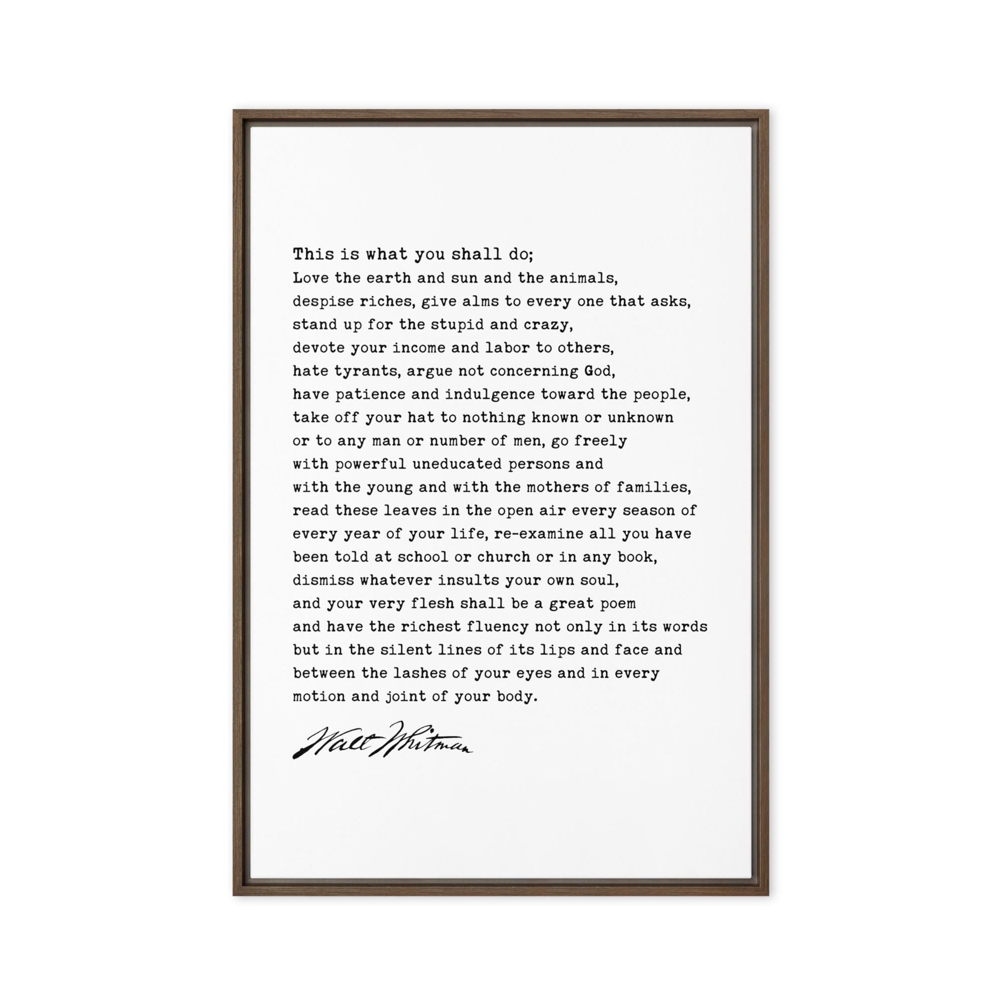 Walt Whitman Quote,  This is what you shall do; Love the earth and sun and the animals... Typography Framed Canvas Art, Leaves of Grass