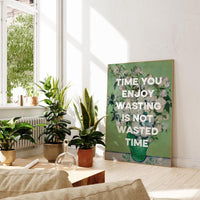 Time you enjoy wasting is not wasted time. Marthe Troly-Curtin Quote - Vincent van Gogh Roses - Typography Art Print (1912)