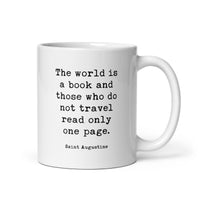 The world is a book, and those who do not travel read only a page. Saint Augustine Quote - Typography Coffee Tea Mug