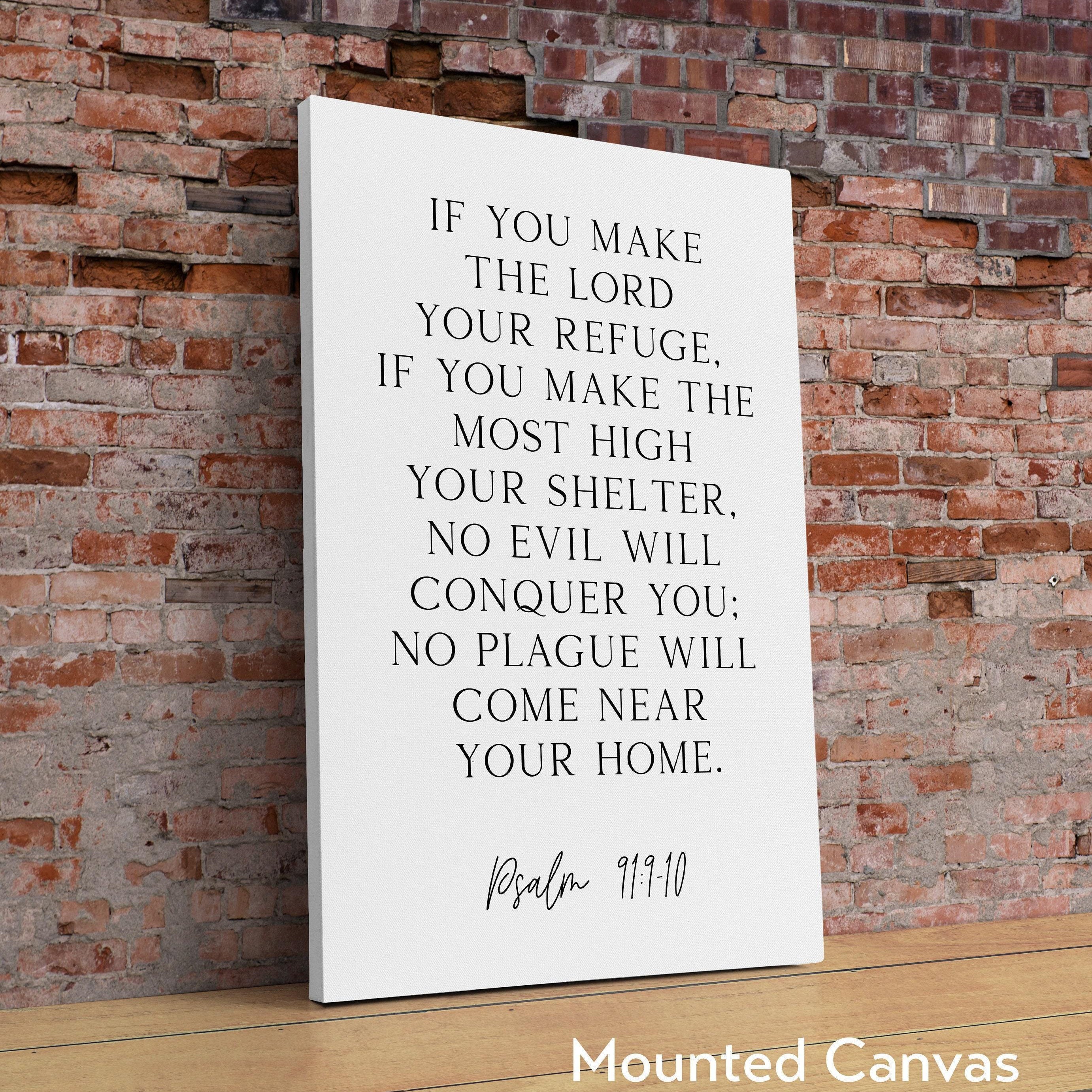 Psalm 91:9-10 If you make the Lord your refuge, if you make the Most High your shelter,... Typography Art Print