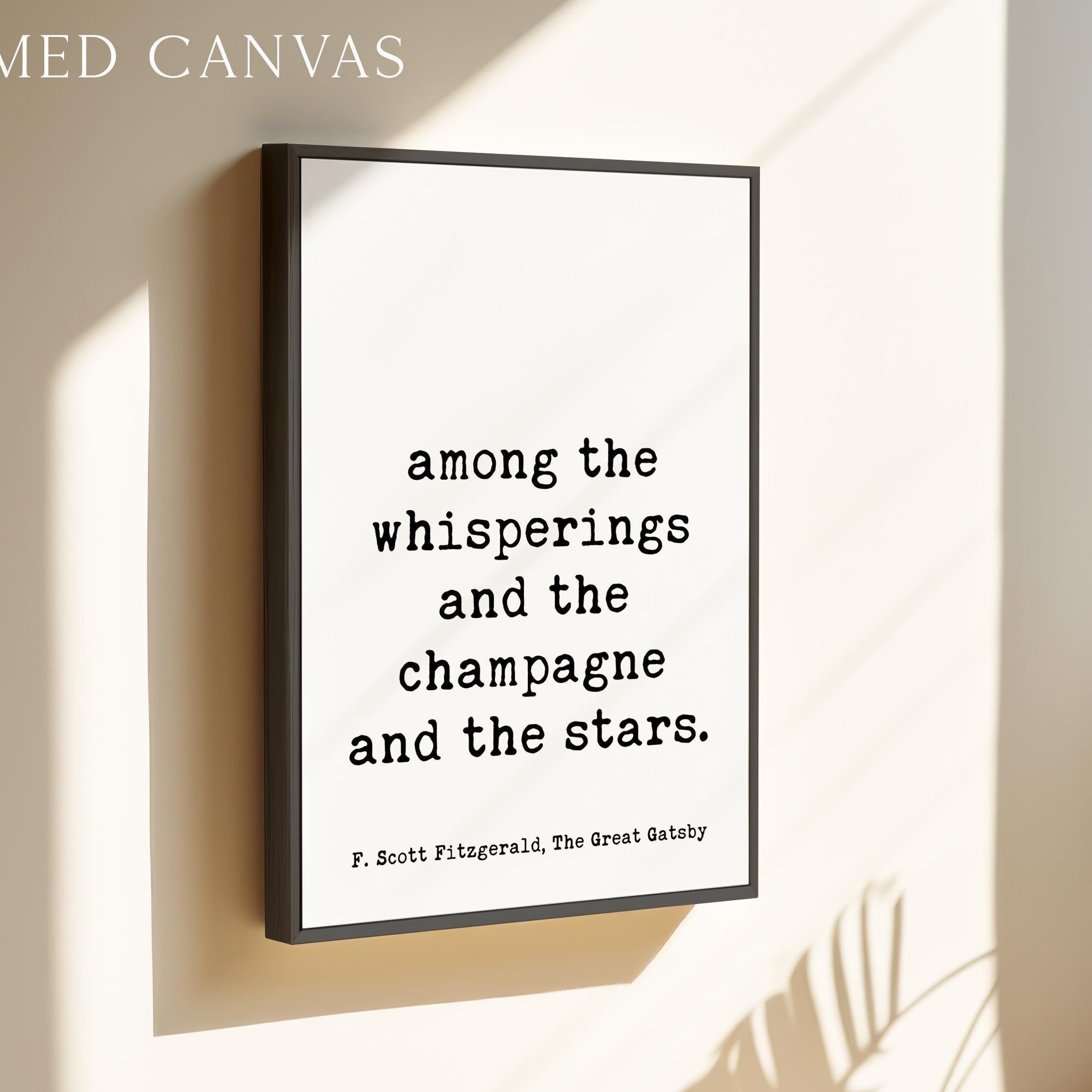 Among the Whisperings and the Champagne and the Stars Quote,  F. Scott Fitzgerald,  The Great Gatsby,  Typography Art Print,  1925