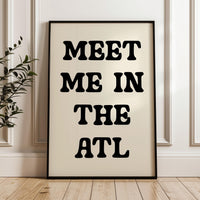 Meet Me In The ATL Minimalist Typography Art Print • Atlanta, Georgia