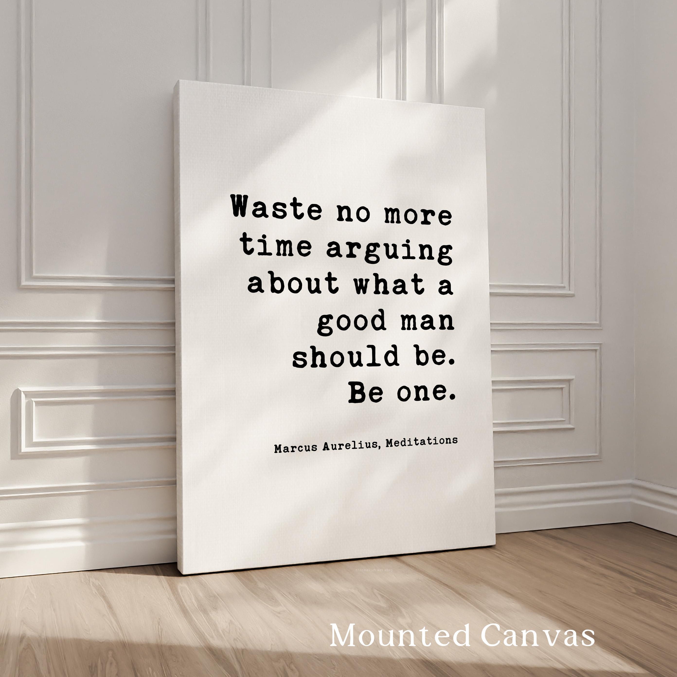 Marcus Aurelius Meditations Print, Stoic Philosophy Quote Art, Waste No More Time