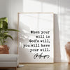 Charles Spurgeon Quote When your will is God's will, you will have your will. Art Print,  Inspirational - Religious - Spiritual