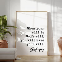 Charles Spurgeon Quote When your will is God's will, you will have your will. Art Print,  Inspirational - Religious - Spiritual