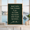And Into the Forest I Go,  John Muir Quote,  Typography Art Print,  Nature Lover