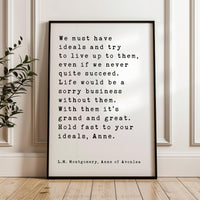 L.M. Montgomery Anne of Avonlea Quote Print, Hold Fast to Your Ideals, Literary Art