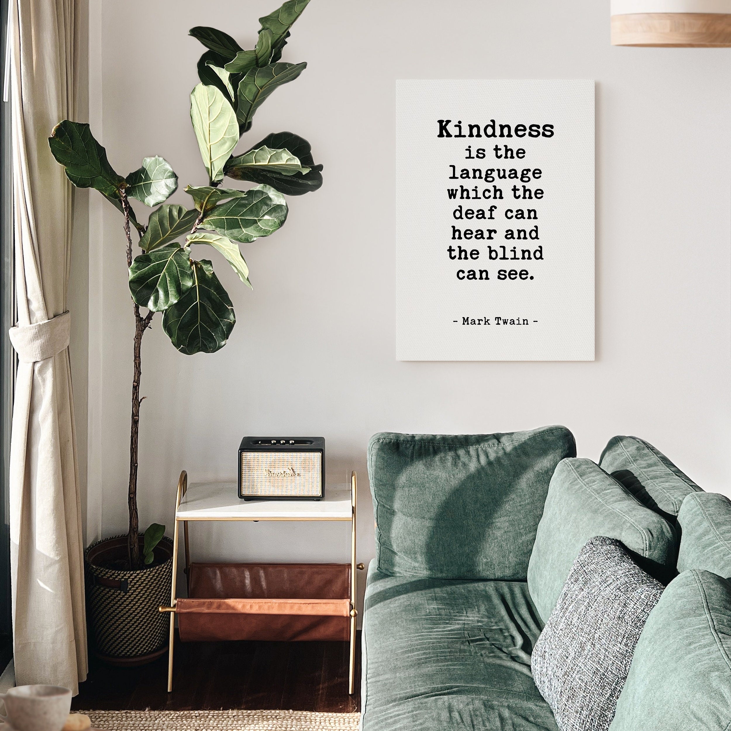 Kindness is the language which the deaf can hear and the blind can see.,  Mark Twain Quote Low Profile Mounted Canvas Typography Art Print