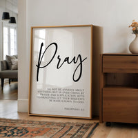 Pray Wall Art, Philippians 4:6 Scripture Print, Do Not Be Anxious, Christian Bible Verse Decor, Faith Wall, Religious Gift
