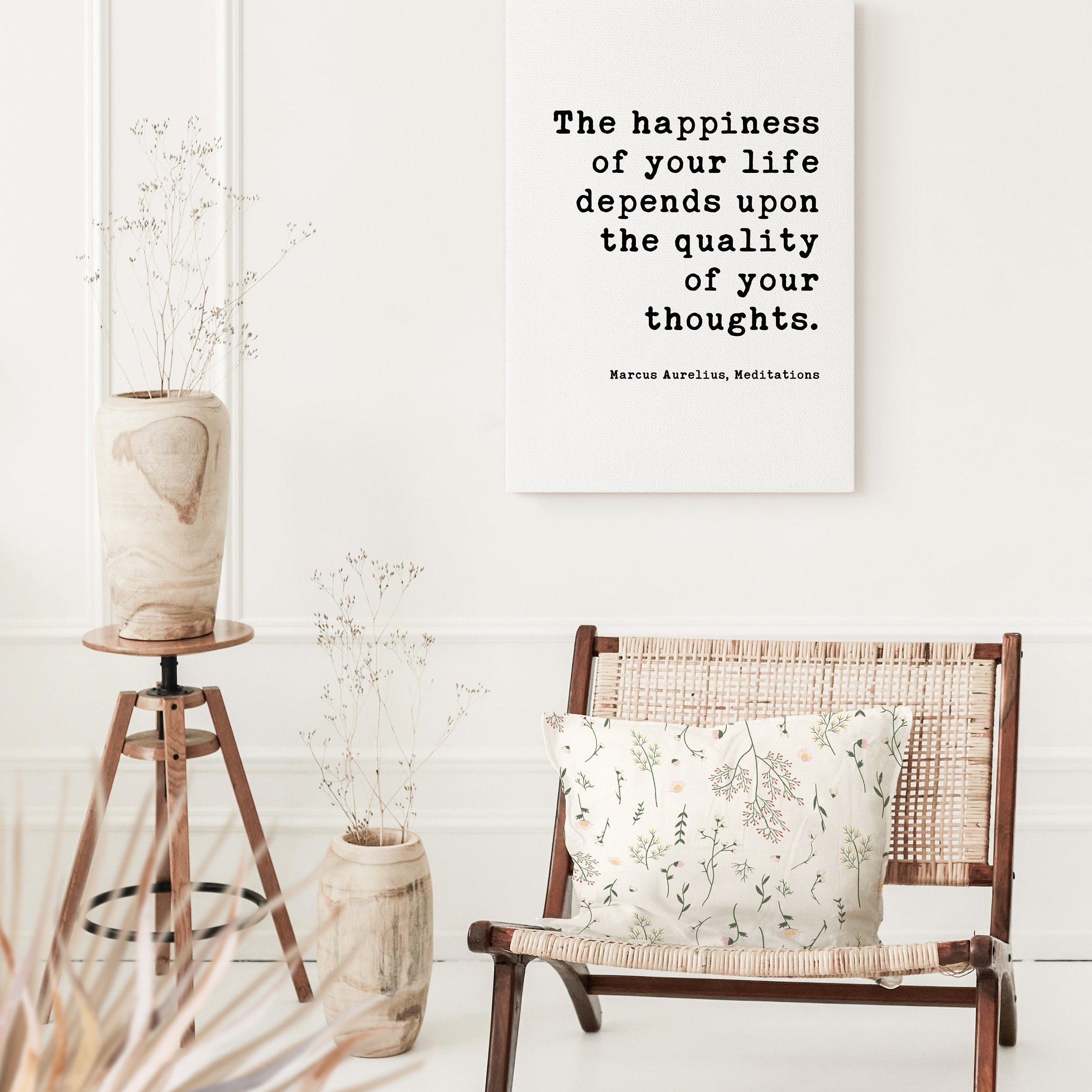 The happiness of your life depends upon the quality of your thoughts. Marcus Aurelius, - Low Profile Mounted Canvas Typography Art