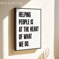 Motivational Office Wall Art,  Helping People Quote Print,  Minimalist Typography,  Business Decor