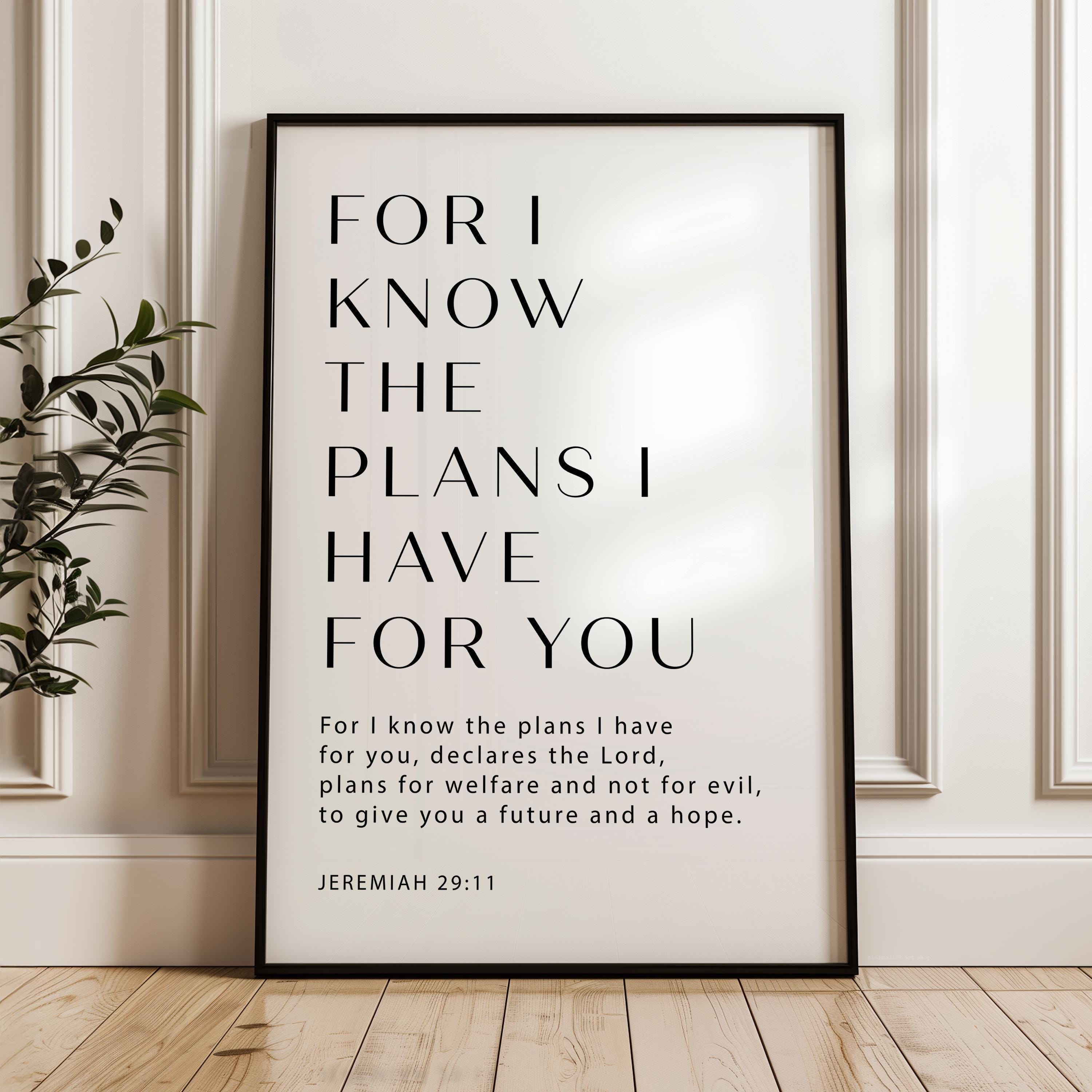 Jeremiah 29:11 Bible Verse Print, For I Know The Plans, Christian Wall Art