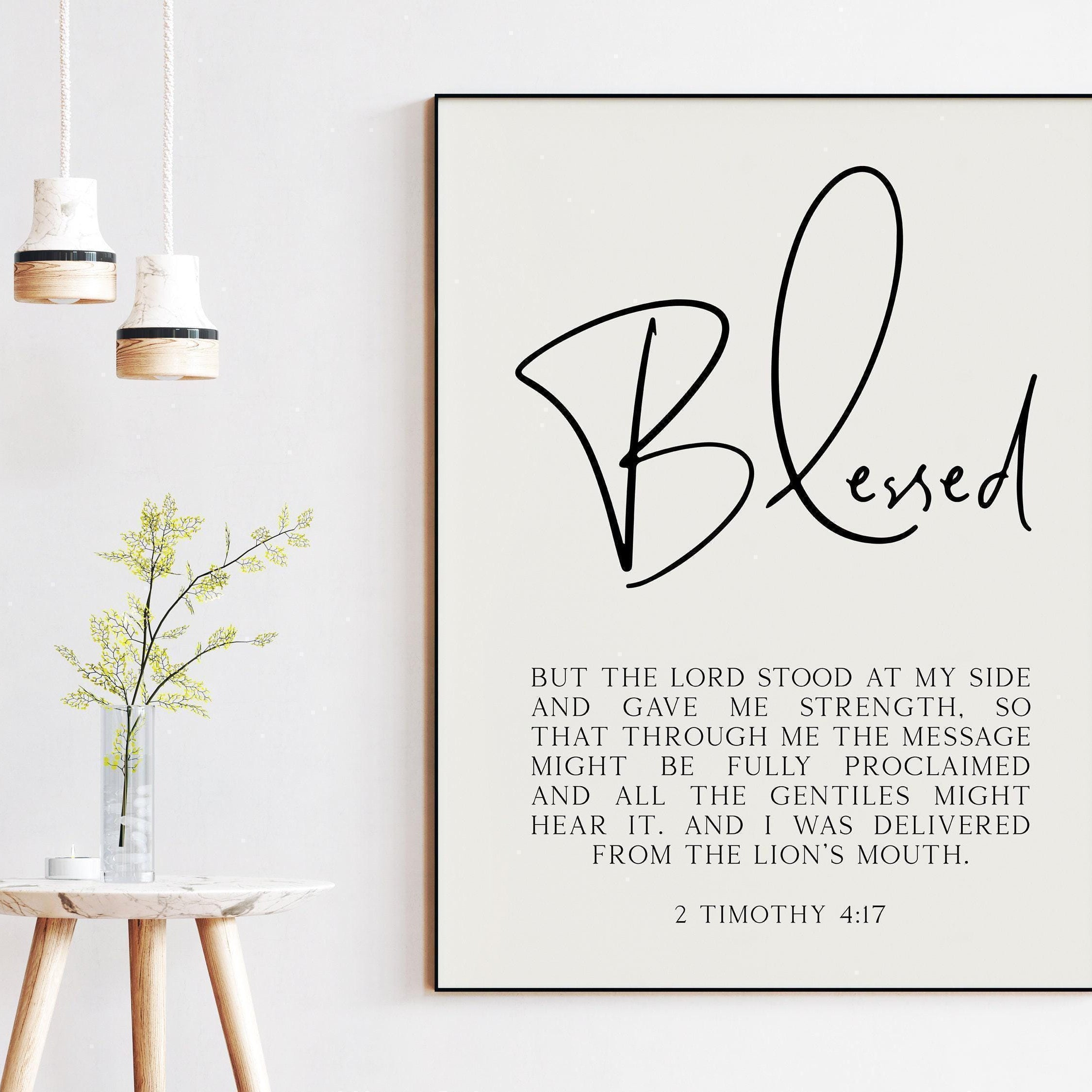 2 Timothy 4:17,  Blessed,  But the Lord stood at my side and gave me strength. Typography Art Print,  Scripture - Christian - Bible Verse