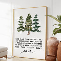 John Muir Quote,  Keep close to Nature's heart .. climb a mountain or spend a week in the woods. Art Print - Watercolor Trees - Nature Lover