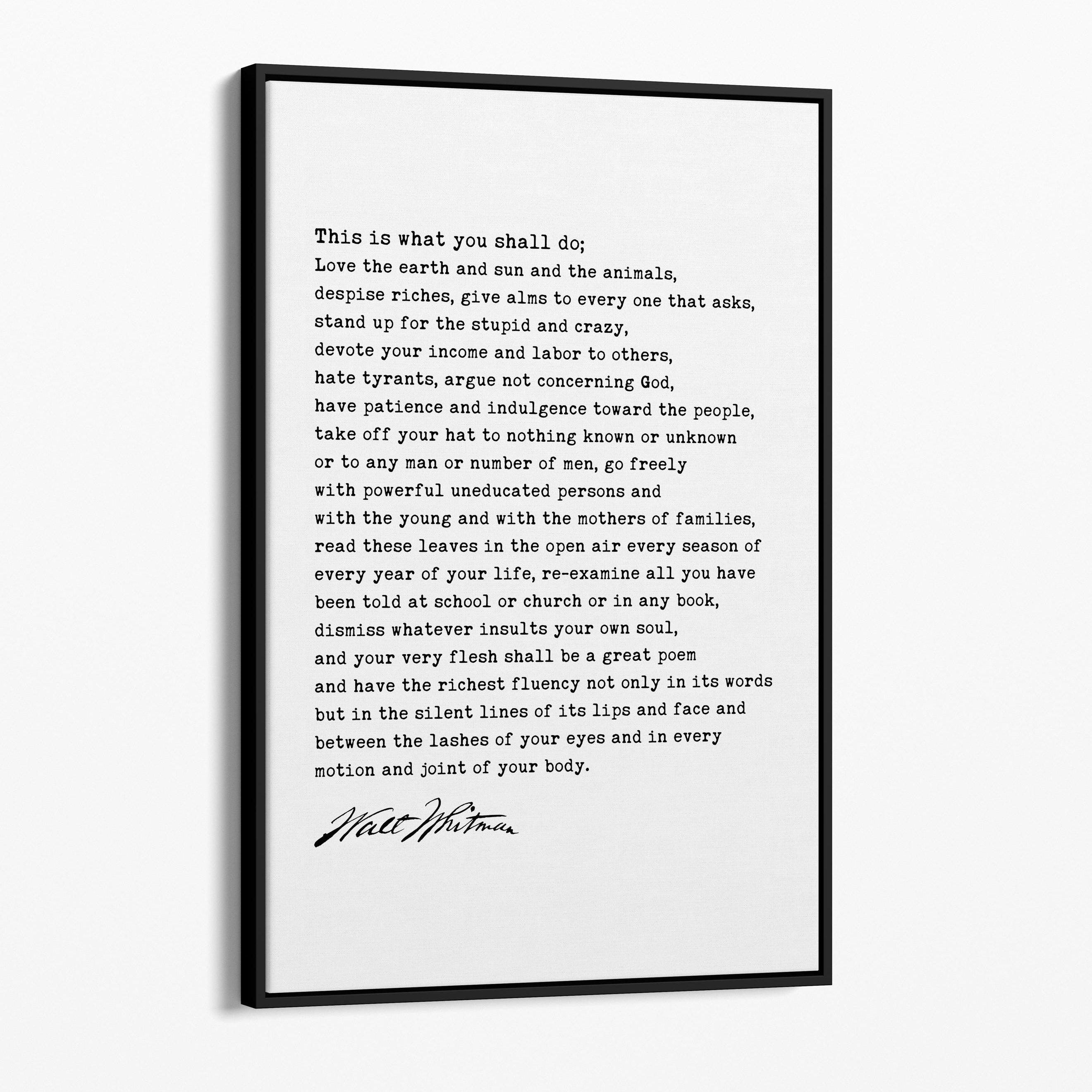 Walt Whitman Quote,  This is what you shall do; Love the earth and sun and the animals... Typography Framed Canvas Art, Leaves of Grass
