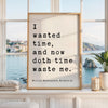 William Shakespeare Quote Print, Richard II Literary Wall Art, I Wasted Time Typography