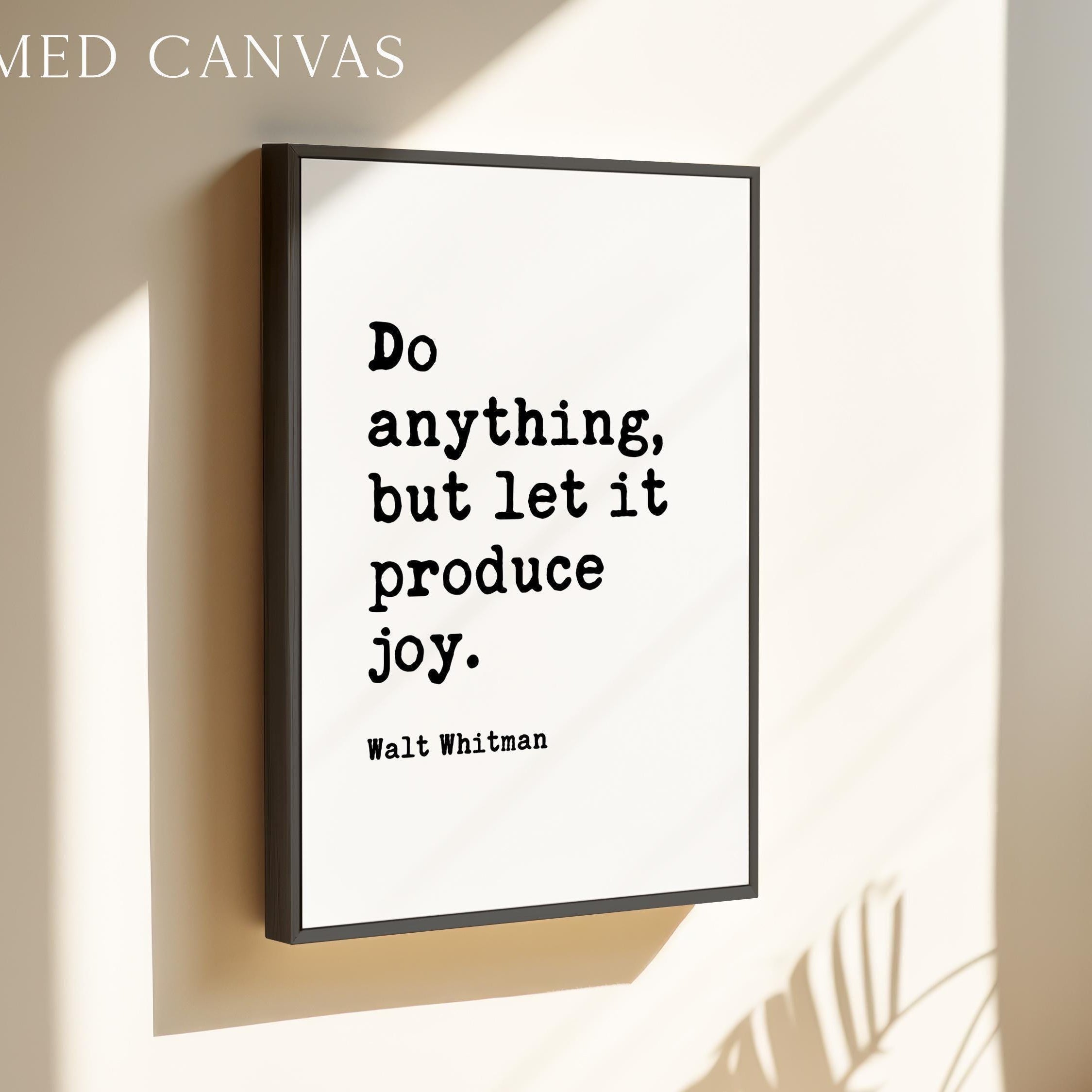 Walt Whitman Quote Print, Do Anything But Let It Produce Joy Wall Art, Inspirational