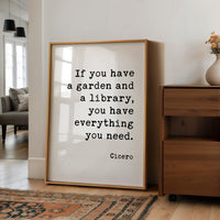 If you have a garden and a library.,  Cicero Quote,  Typography Art Print,  Garden Lover
