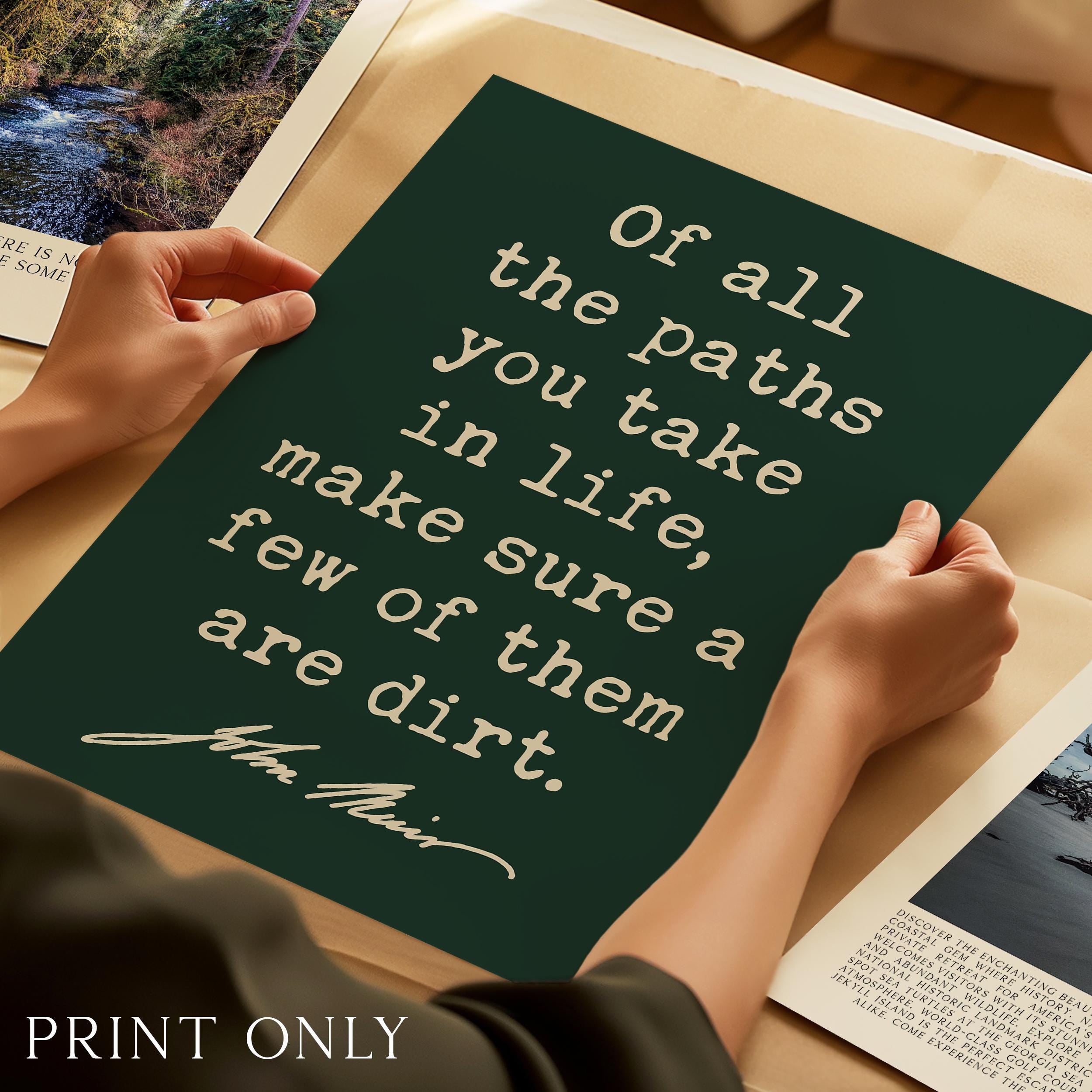Of All The Paths You Take In Life • John Muir Quote • Typography Art Print