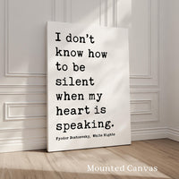 I Don't Know How To Be Silent... Typography Art Print,  Fyodor Dostoevsky Quote,  White Nights,  Classic Literature