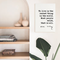 To live is the rarest thing in the world. Most people exist, that is all.  Oscar Wilde Quote Low Profile Mounted Canvas Typography Art Print