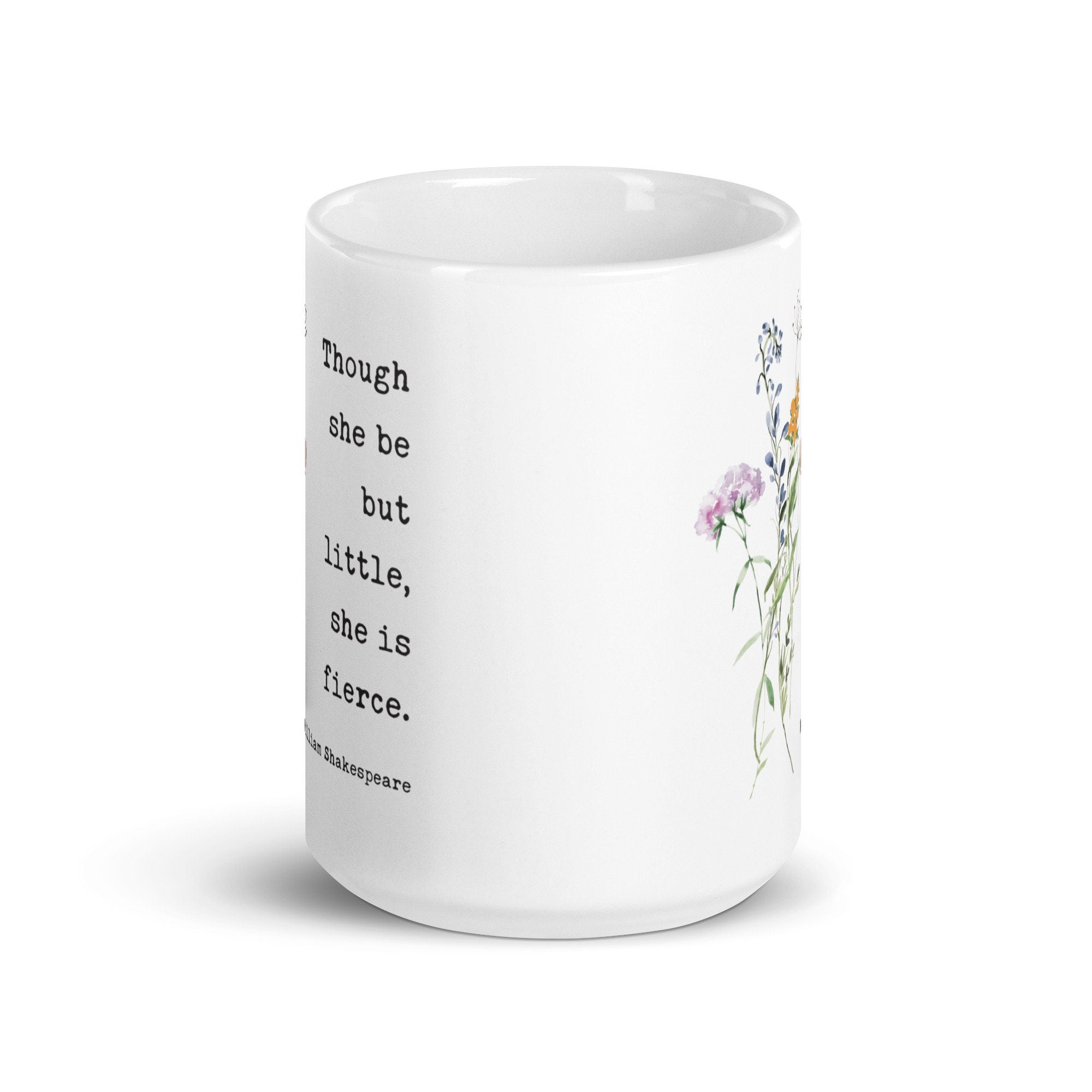 Though She Be But Little She Is Fierce Coffee Tea Mug