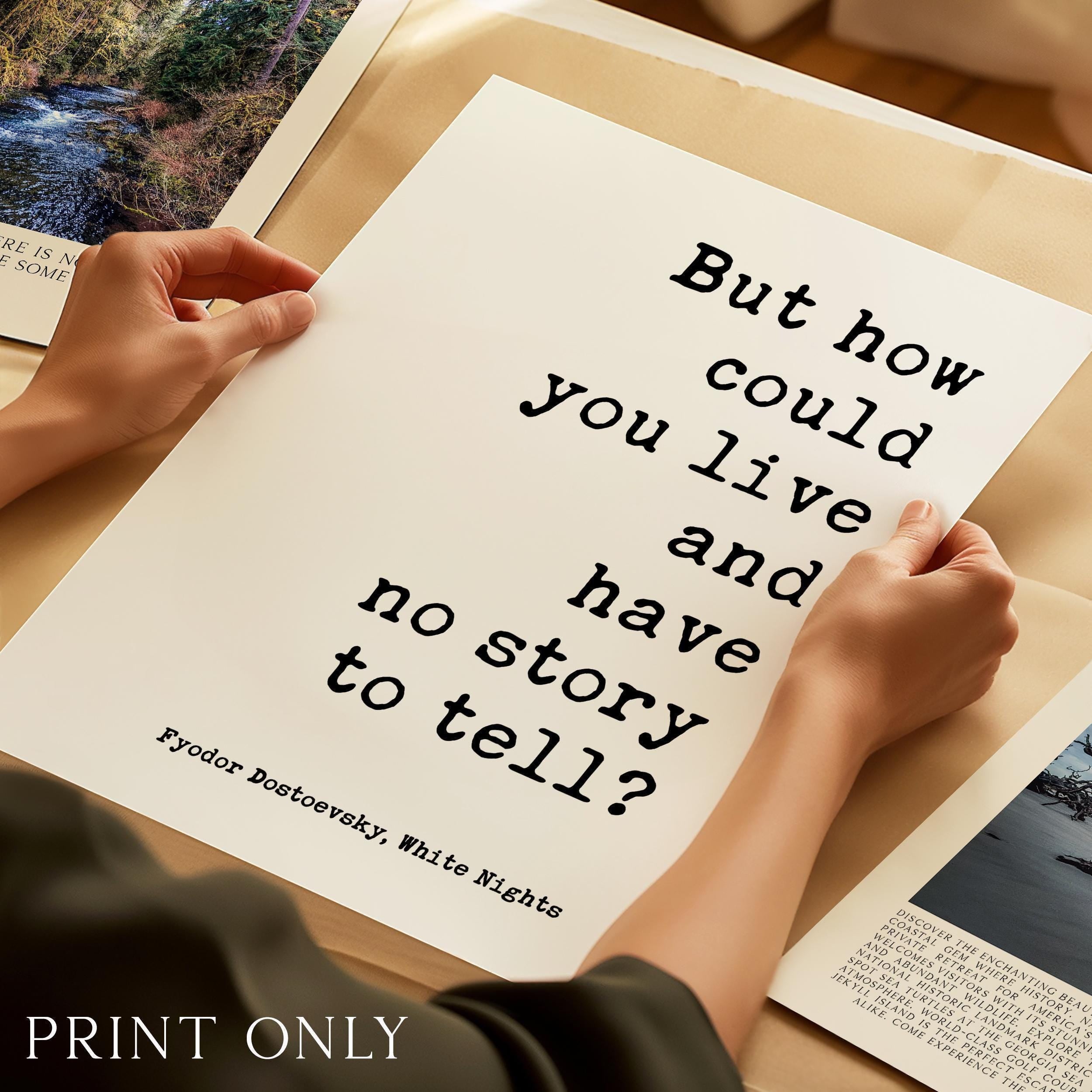 But How Could You Live And Have No Story To Tell Art Print,  Fyodor Dostoevsky Quote - White Nights Classic Literature
