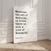 Wherever the art of Medicine is loved, Hippocrates Quote, Typography Print, Health, Medical